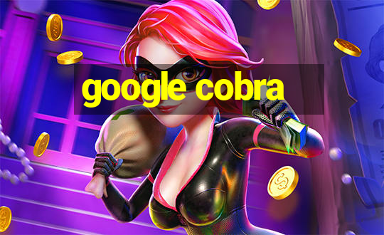 google cobra