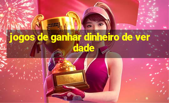 jogos de ganhar dinheiro de verdade