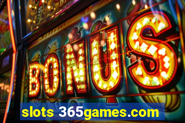 slots 365games.com