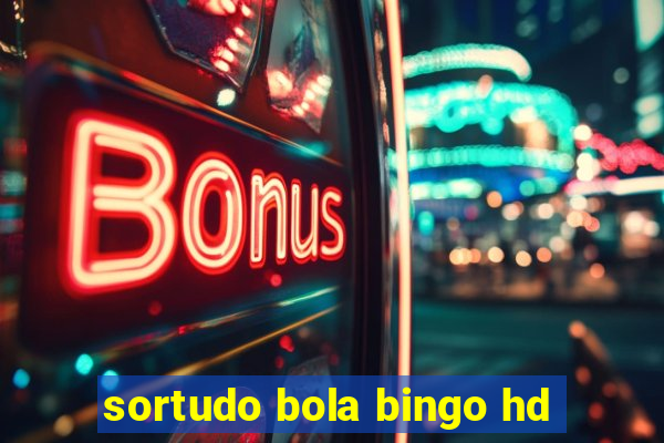 sortudo bola bingo hd