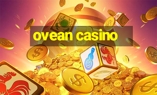 ovean casino