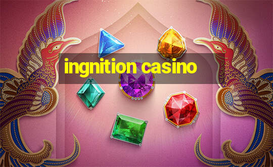 ingnition casino