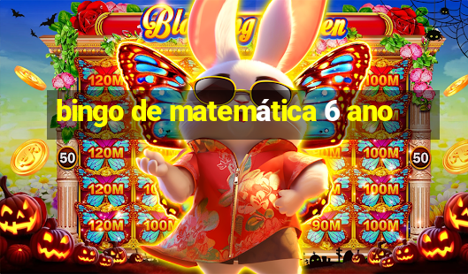 bingo de matemática 6 ano