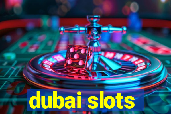 dubai slots