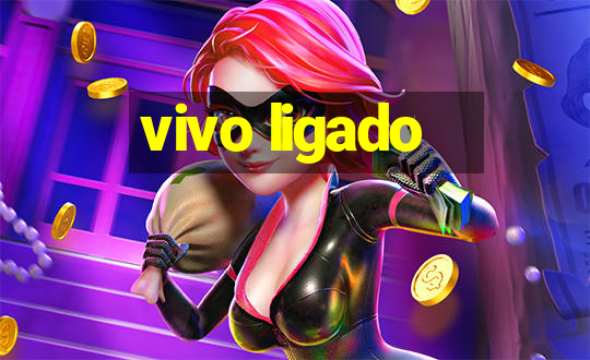 vivo ligado