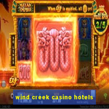 wind creek casino hotels