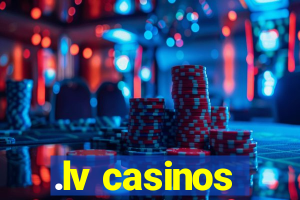 .lv casinos