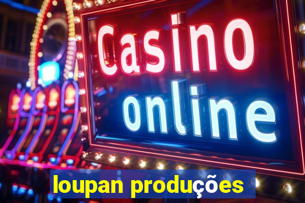 loupan produções