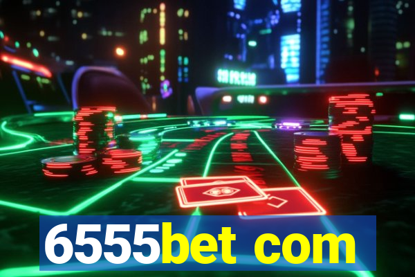 6555bet com