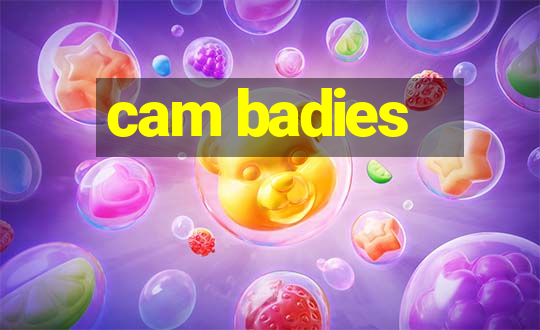 cam badies