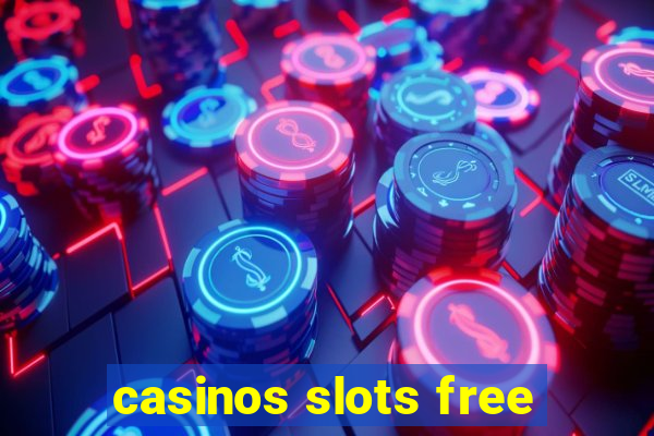 casinos slots free