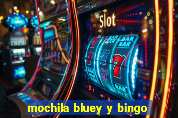 mochila bluey y bingo