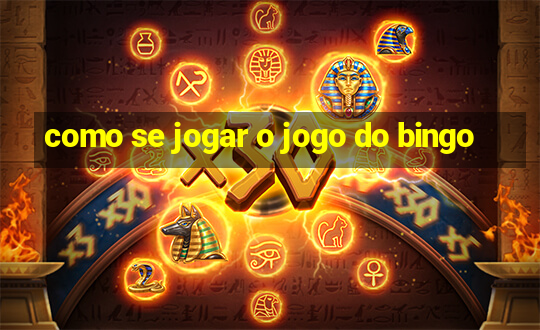 como se jogar o jogo do bingo