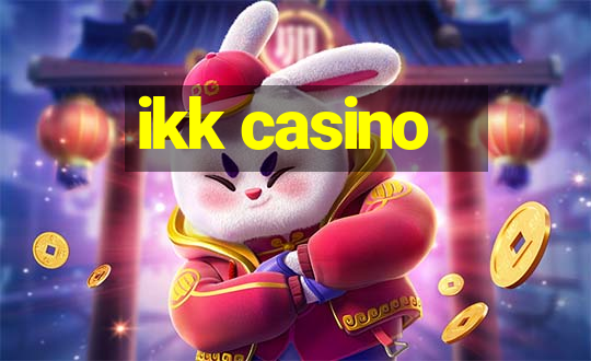 ikk casino