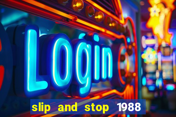 slip and stop 1988 by bingo tarte