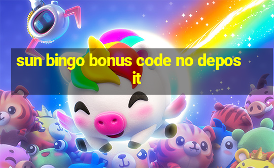 sun bingo bonus code no deposit