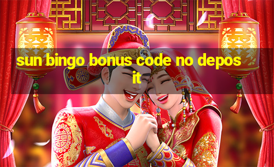 sun bingo bonus code no deposit