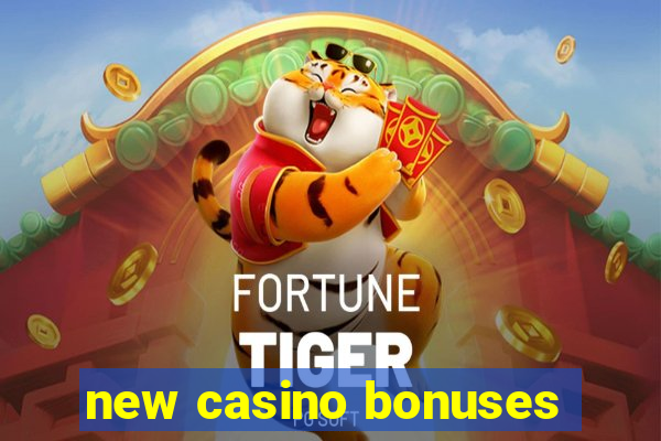 new casino bonuses