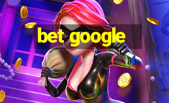 bet google