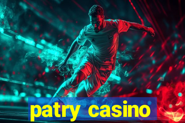 patry casino