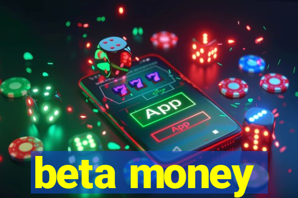 beta money