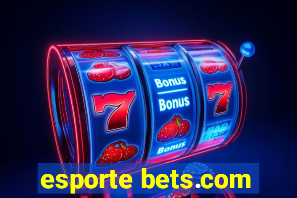 esporte bets.com