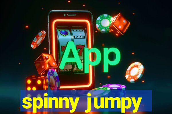 spinny jumpy