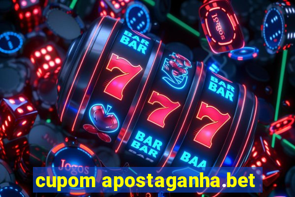 cupom apostaganha.bet