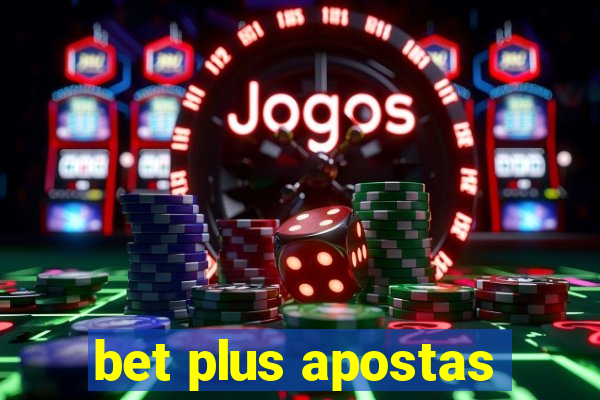 bet plus apostas