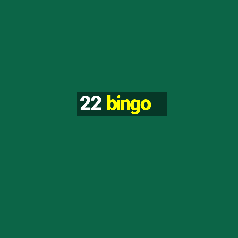 22 bingo