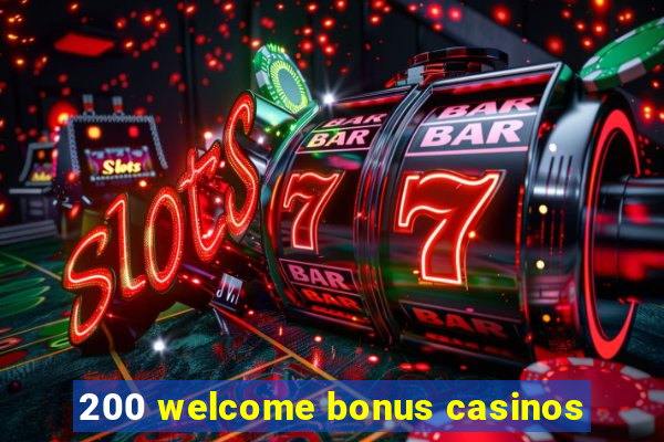 200 welcome bonus casinos