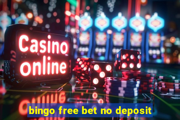 bingo free bet no deposit