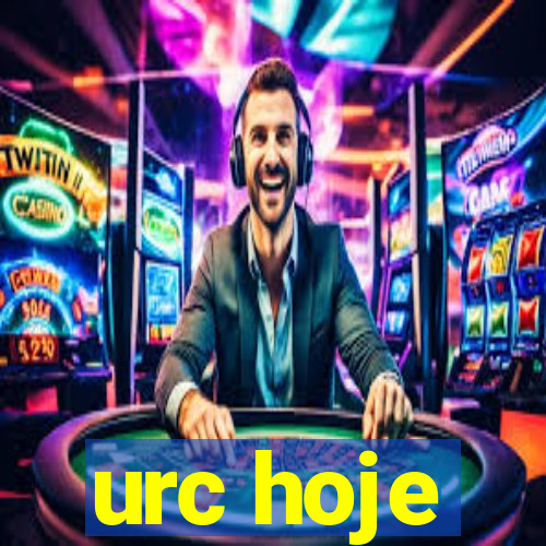 urc hoje