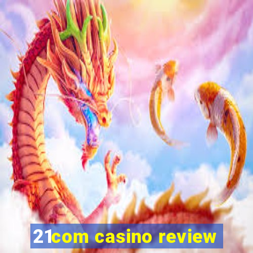 21com casino review