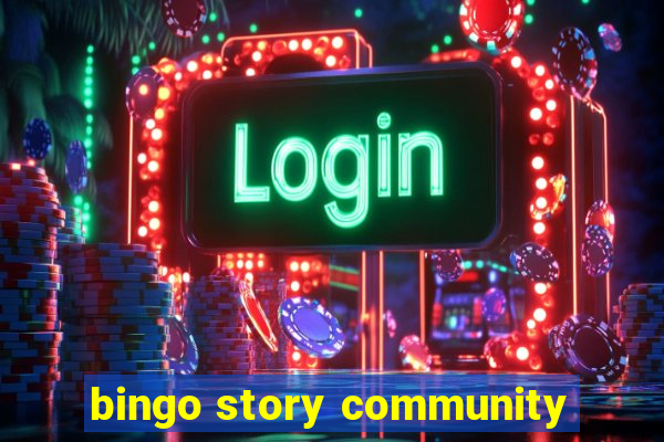 bingo story community