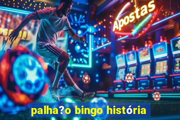 palha?o bingo história