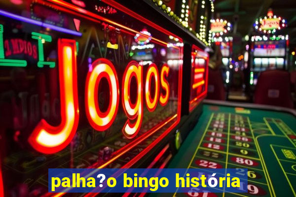 palha?o bingo história