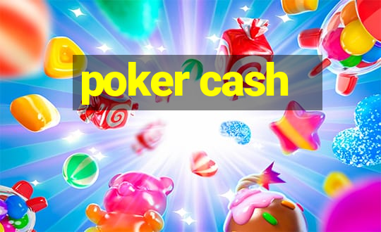 poker cash