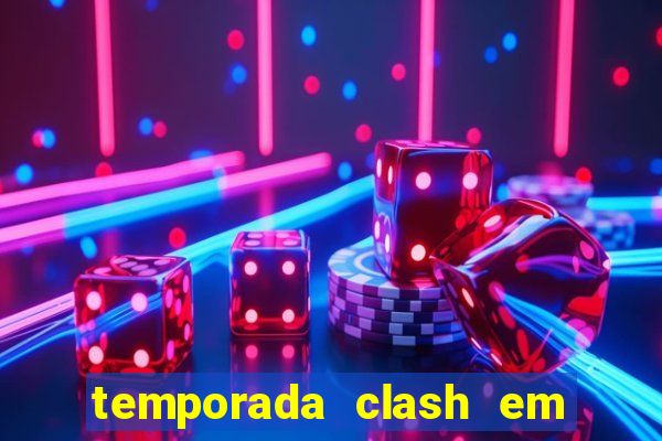 temporada clash em bingo go