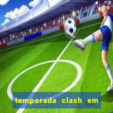 temporada clash em bingo go