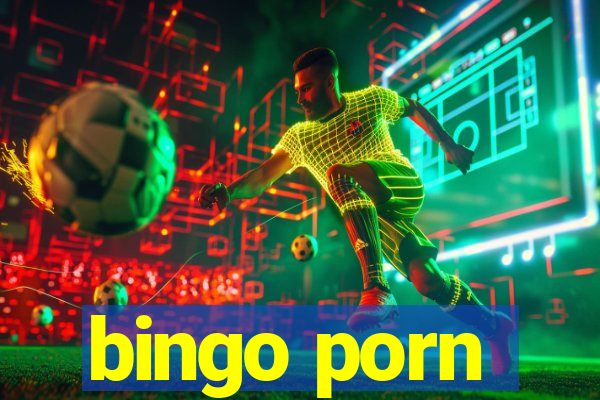 bingo porn