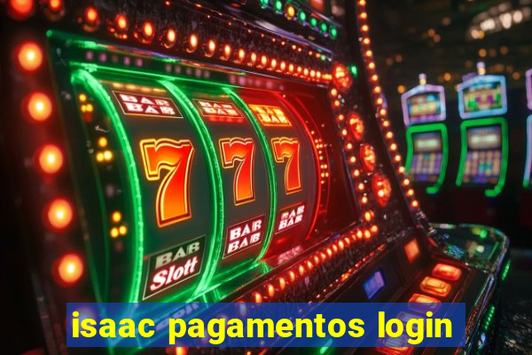 isaac pagamentos login