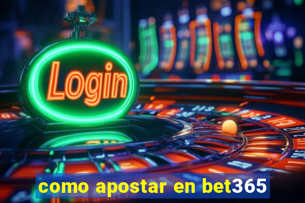 como apostar en bet365