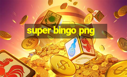 super bingo png