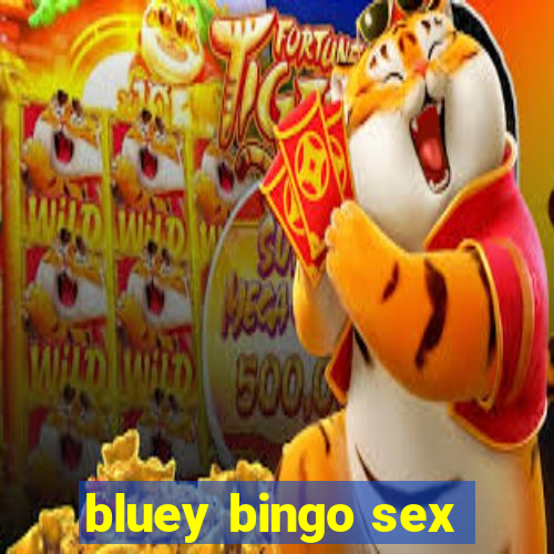 bluey bingo sex