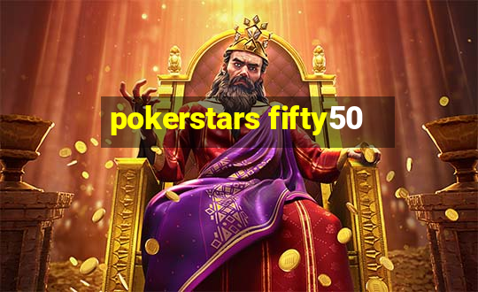 pokerstars fifty50