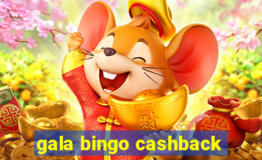 gala bingo cashback