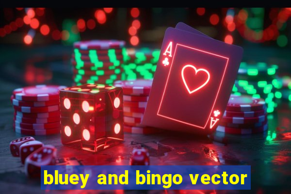 bluey and bingo vector