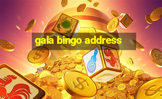 gala bingo address