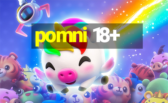 pomni 18+